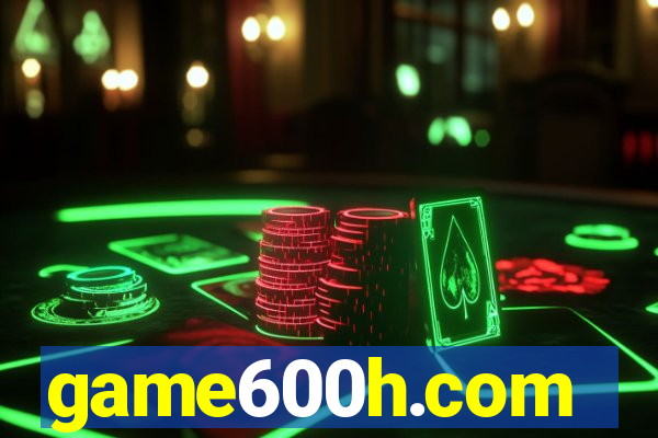 game600h.com