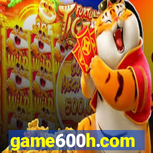 game600h.com