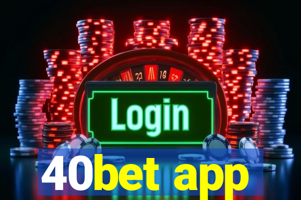 40bet app