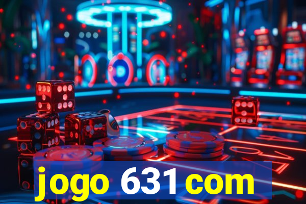 jogo 631 com