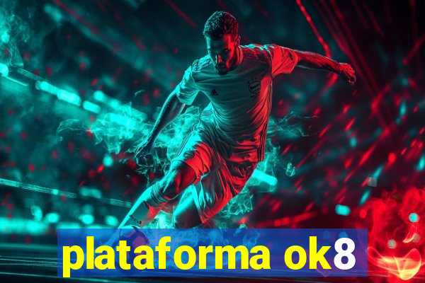 plataforma ok8