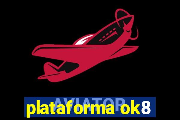 plataforma ok8