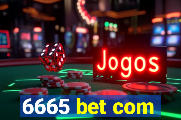 6665 bet com