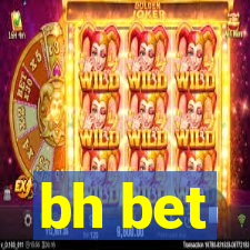 bh bet