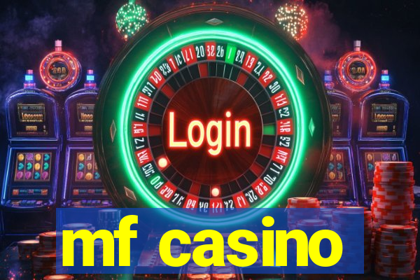 mf casino