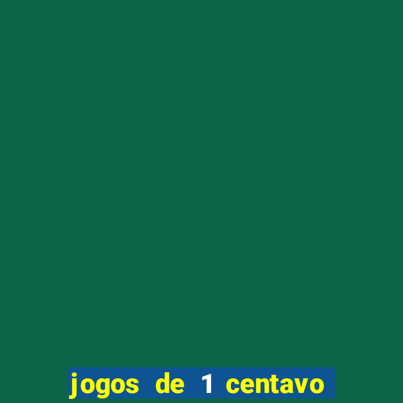 jogos de 1 centavo no esporte da sorte