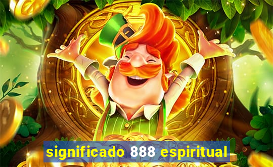 significado 888 espiritual