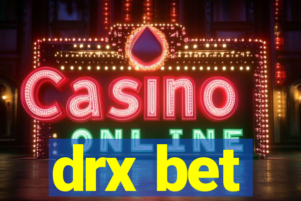 drx bet