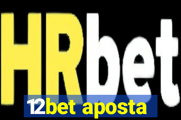 12bet aposta