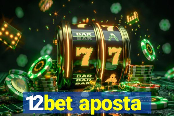 12bet aposta