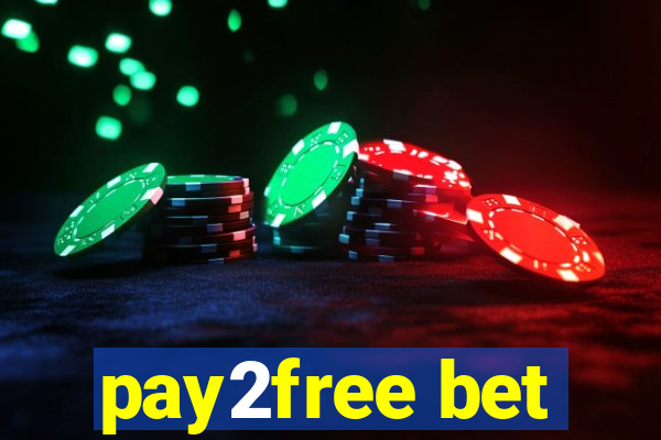 pay2free bet