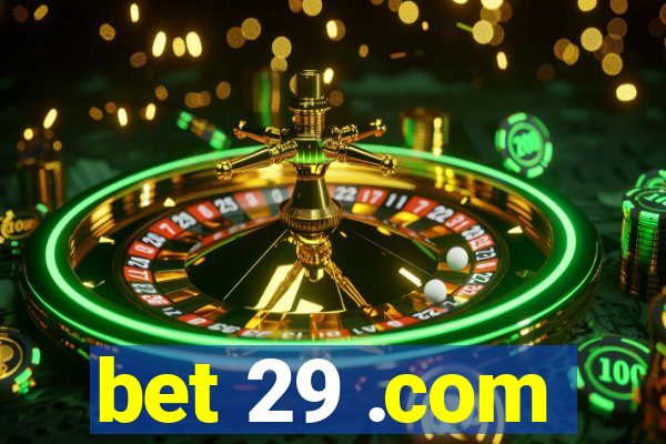 bet 29 .com