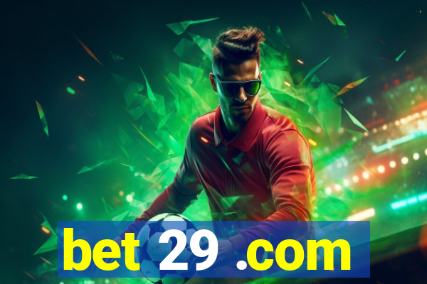 bet 29 .com