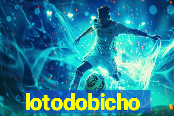 lotodobicho