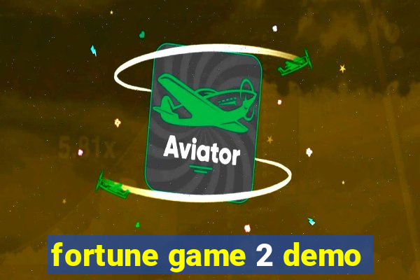 fortune game 2 demo