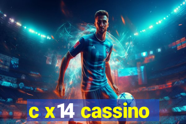 c x14 cassino