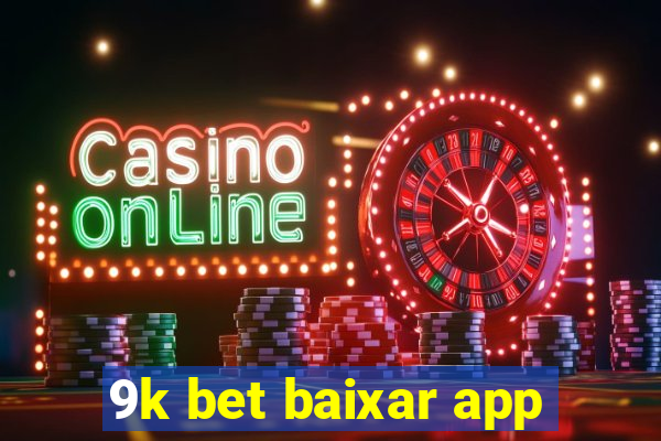 9k bet baixar app