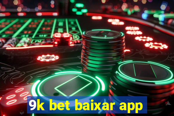 9k bet baixar app