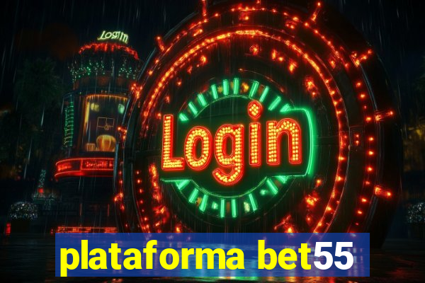 plataforma bet55