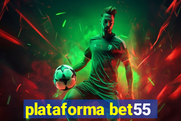 plataforma bet55