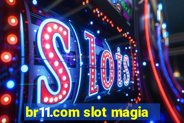 br11.com slot magia