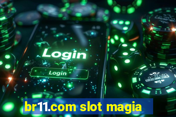 br11.com slot magia