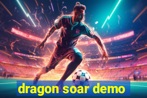 dragon soar demo