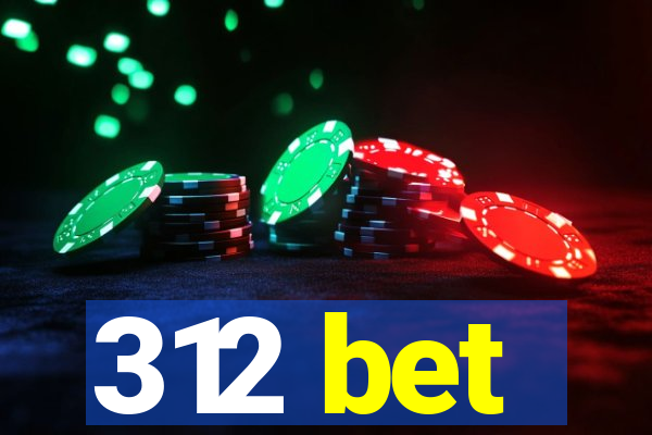 312 bet