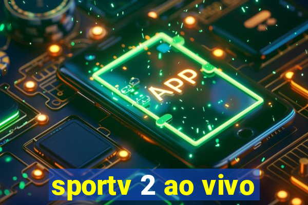 sportv 2 ao vivo