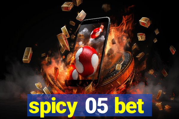 spicy 05 bet