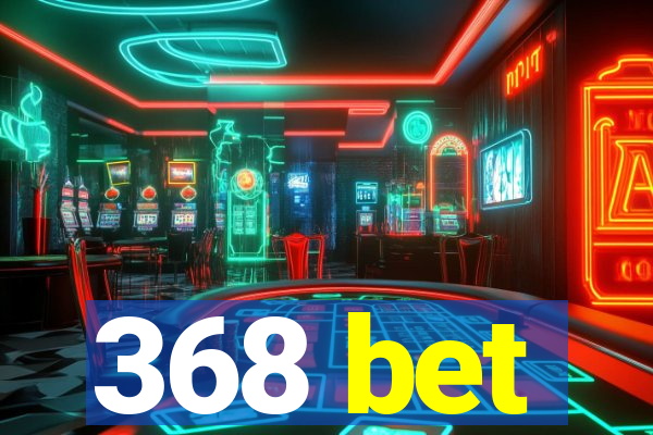 368 bet