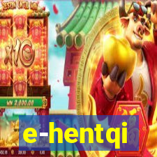 e-hentqi