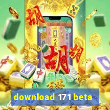 download 171 beta