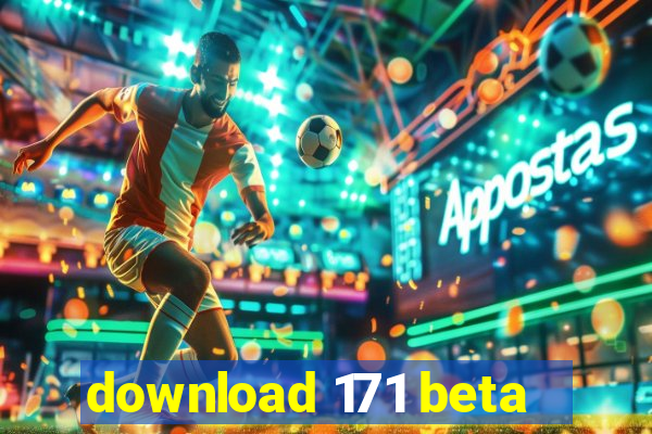 download 171 beta