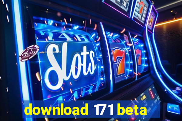 download 171 beta