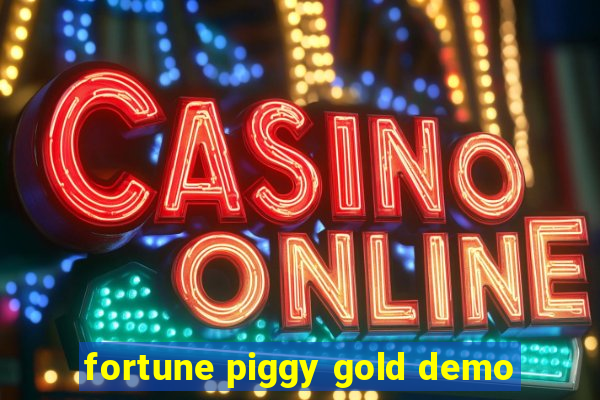 fortune piggy gold demo