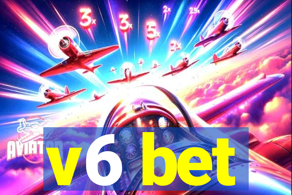 v6 bet