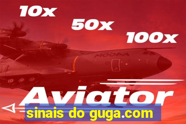 sinais do guga.com