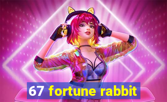 67 fortune rabbit