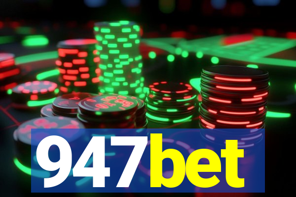 947bet