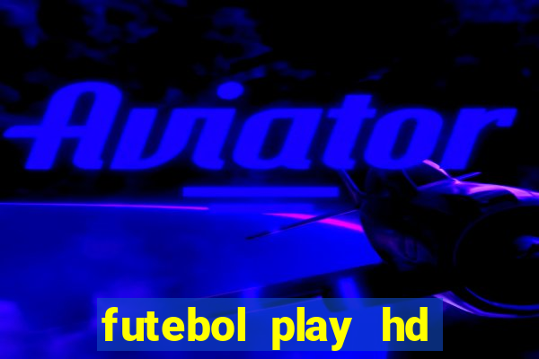 futebol play hd s?o paulo