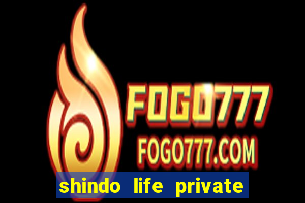 shindo life private server blaze