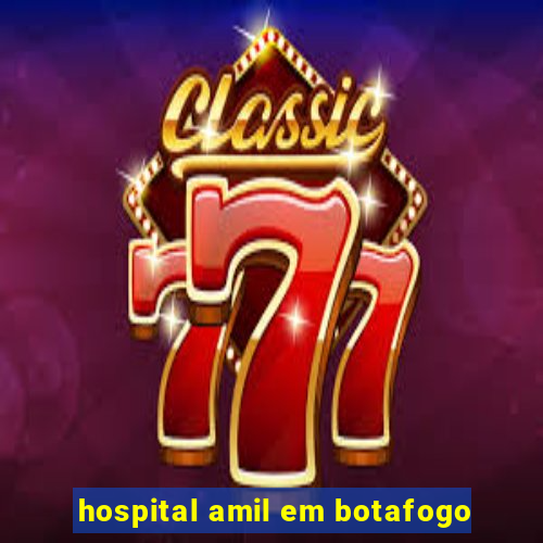 hospital amil em botafogo