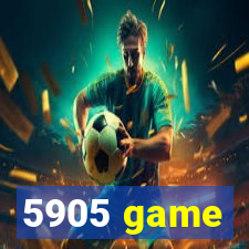 5905 game