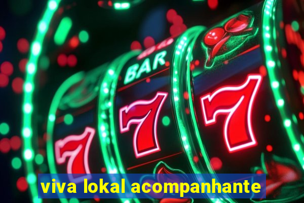 viva lokal acompanhante