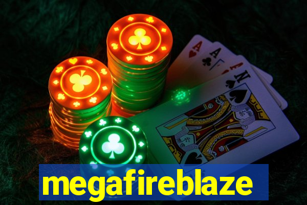 megafireblaze