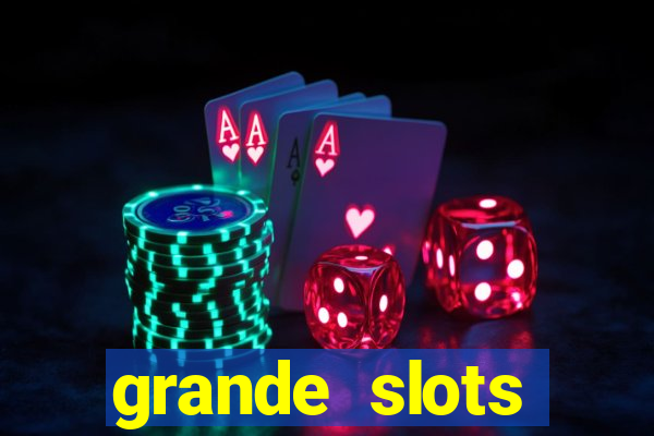 grande slots jackpot louco