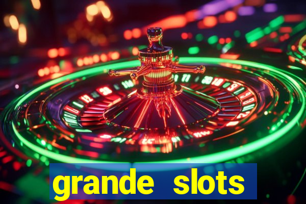 grande slots jackpot louco