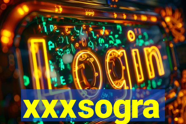 xxxsogra