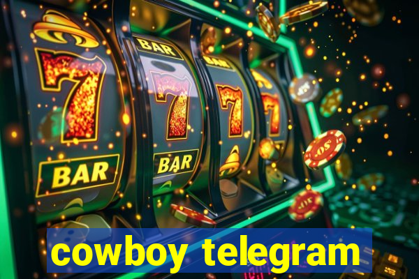 cowboy telegram